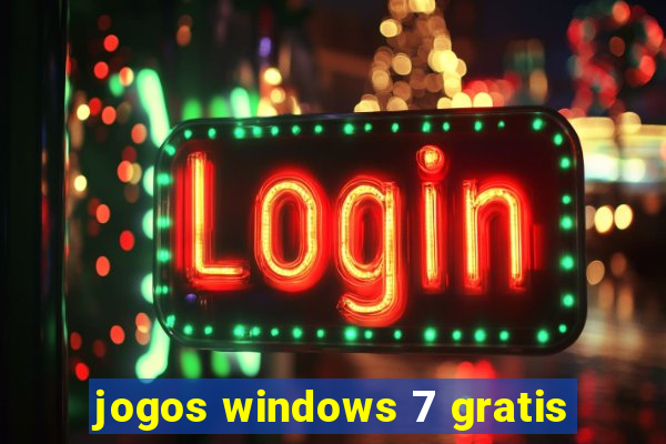 jogos windows 7 gratis